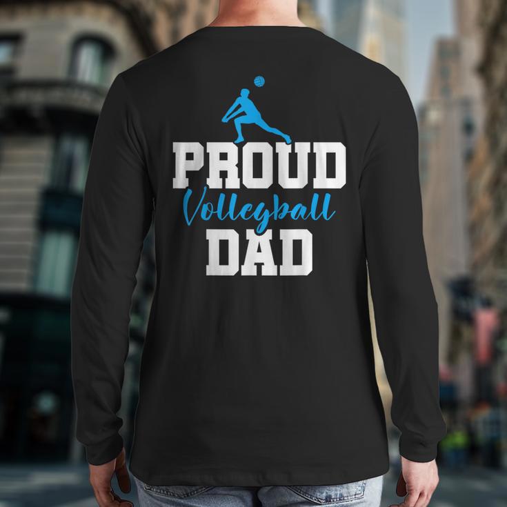 Volleyball Player Team Dad Father Proud Volleyball Dad Long Sleeve T-Shirt Back Print