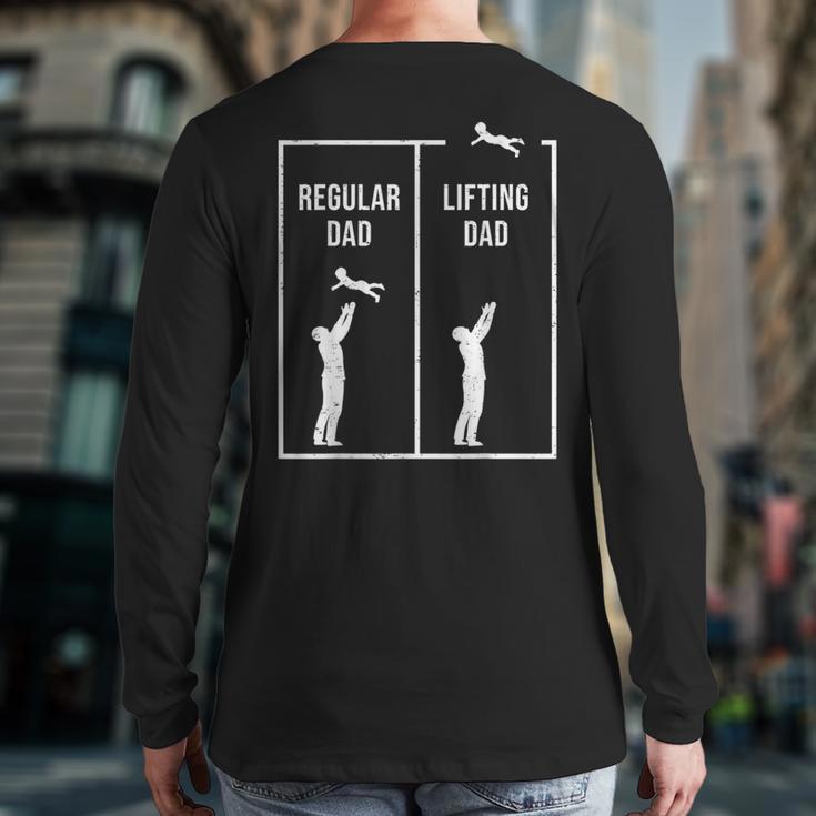 Weightlifting Workout Fitness Father Gym I Lifting Dad Long Sleeve T-Shirt Back Print