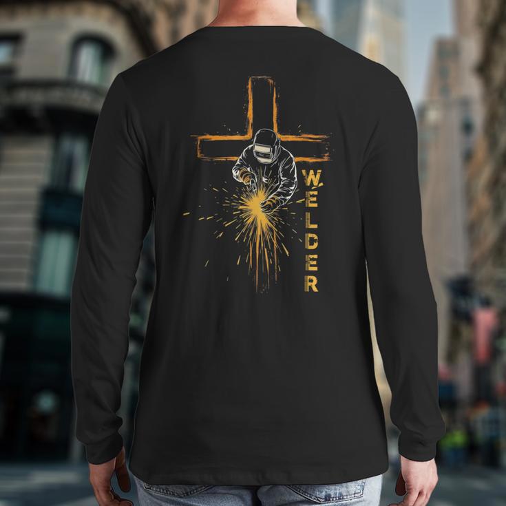 Welder Christian Cross Weld Welding Dad Jesus Lover Long Sleeve T-Shirt Back Print