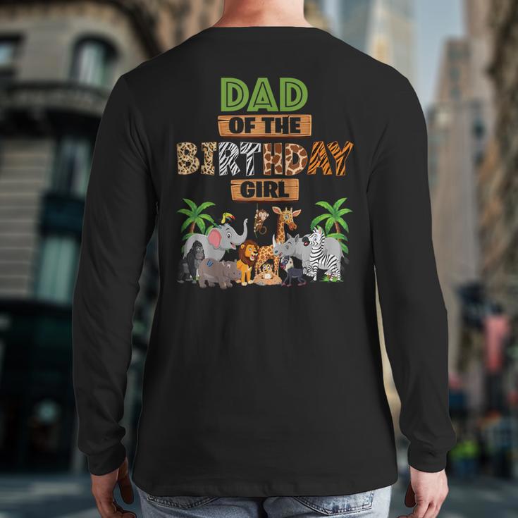 Wild Dad Of The Birthday Girl Zoo Safari Jungle Animal Long Sleeve T-Shirt Back Print