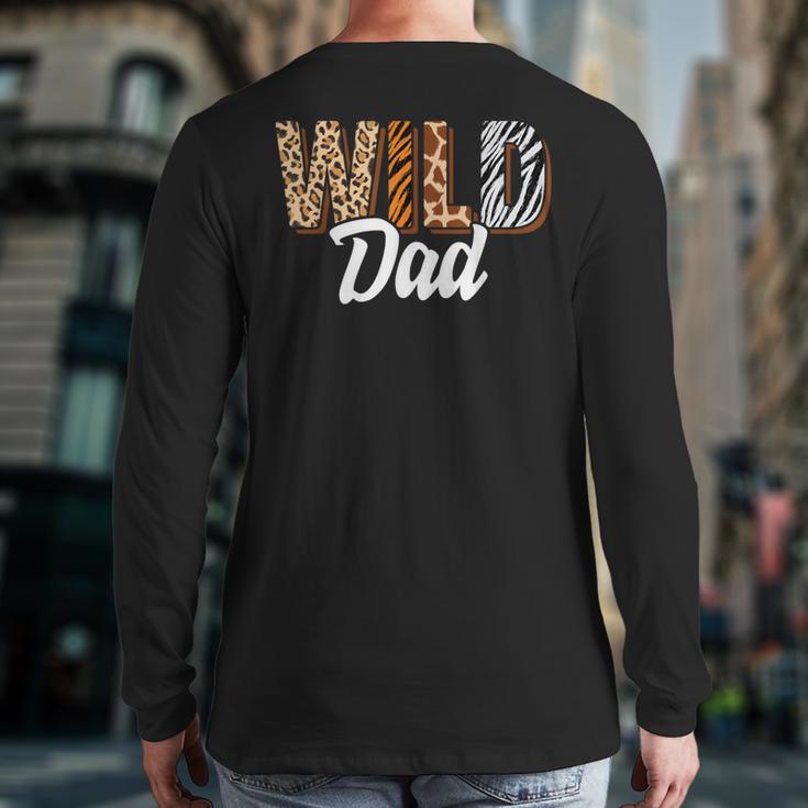 Wild Dad Zoo Born Two Be Wild B-Day Safari Jungle Animal Long Sleeve T-Shirt Back Print