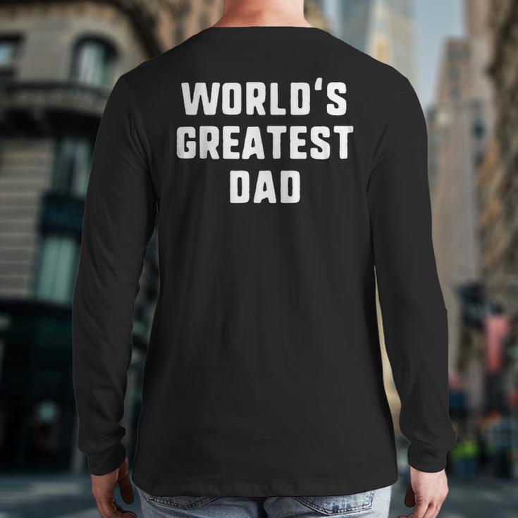 World's Greatest Dad Family Long Sleeve T-Shirt Back Print