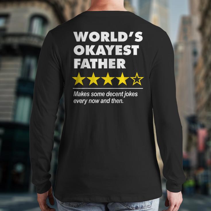 Worlds Okayest Father Dad Joke Review For Fathers Day Long Sleeve T-Shirt Back Print Worlds Okayest Father Dad Joke Review For Fathers Day Long Sleeve T-Shirt Back Print
