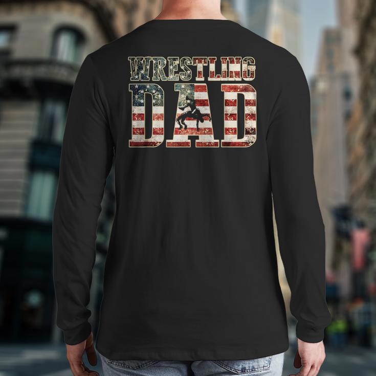Wrestling Dad American Flag Matching For Dads Of Wrestlers Long Sleeve T-Shirt Back Print