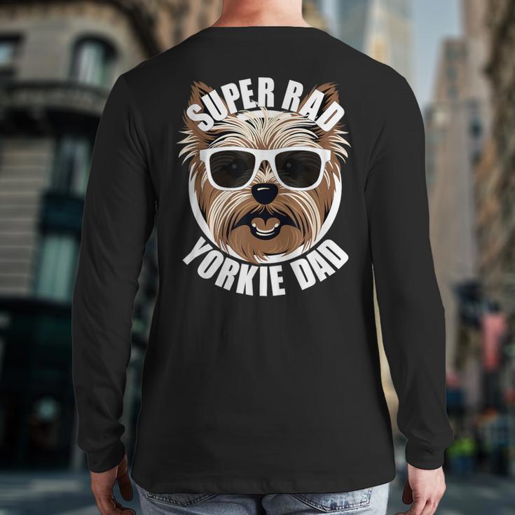 Yorkie Dad Father’s Day Yorkshire Terrier Dog Dad Long Sleeve T-Shirt Back Print