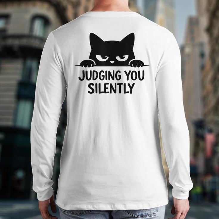 Cat For Cat Lover Mom Dad Cat Judging You Silently Long Sleeve T-Shirt Back Print
