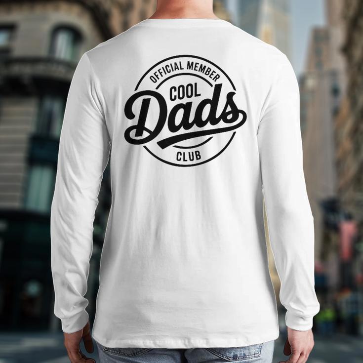 Cool Dads Club Father's Day From Daughter Son Best Dad Ever Long Sleeve T-Shirt Back Print