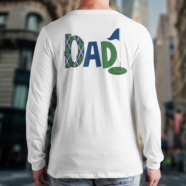 Dad Of The Birthday Boy Hole In One Golf Sport Matching Long Sleeve T-Shirt Back Print
