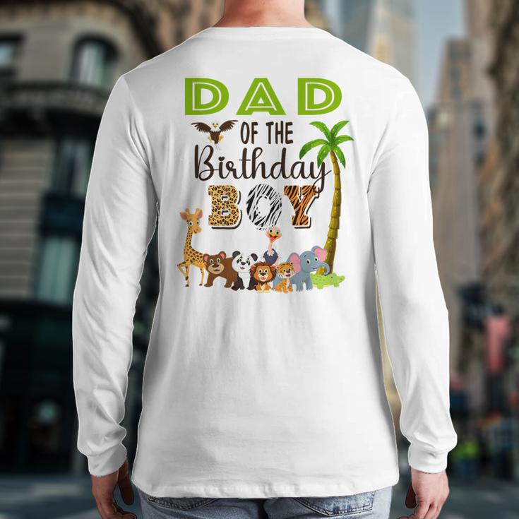 Dad Of The Birthday Boy Wild Zoo Theme Safari Party Long Sleeve T-Shirt Back Print
