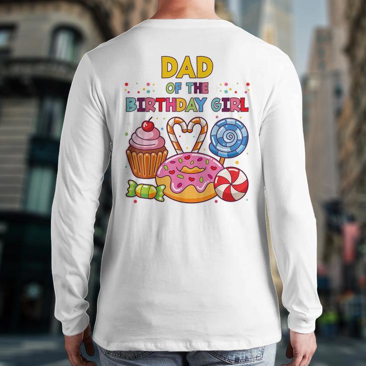 Dad Of The Birthday Girl Candyland Colorful Lollipop Party Long Sleeve T-Shirt Back Print