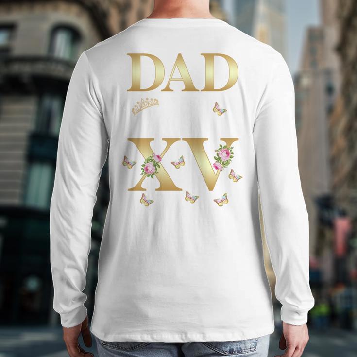 Dad Of The Miss Quince XV Birthday Mexican Quinceanera Long Sleeve T-Shirt Back Print
