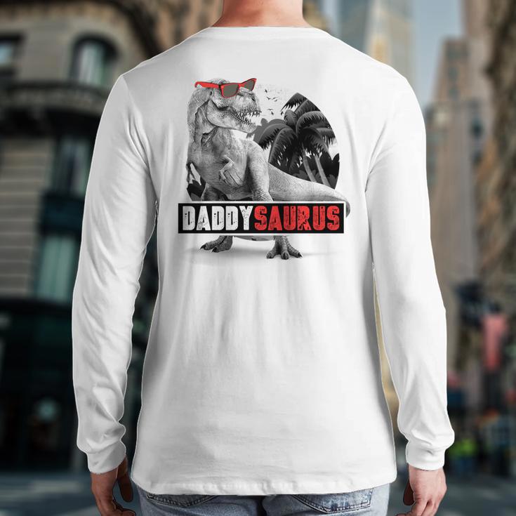 Daddysaurus T-Rex Dad Dinosaur Daddy Saurus Fathers Day Long Sleeve T-Shirt Back Print Daddysaurus T-Rex Dad Dinosaur Daddy Saurus Fathers Day Long Sleeve T-Shirt Back Print