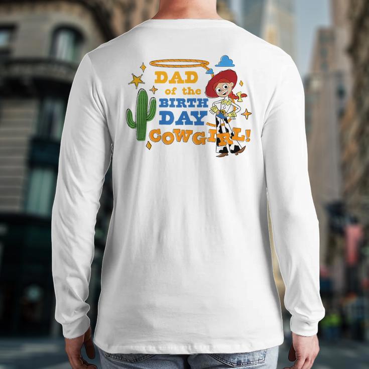 Disney And Pixar's Toy Story Dad Of The Birthday Cowgirl Long Sleeve T-Shirt Back Print