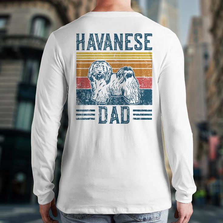 Dog Havanese Dad Vintage Havanese Dad Long Sleeve T-Shirt Back Print