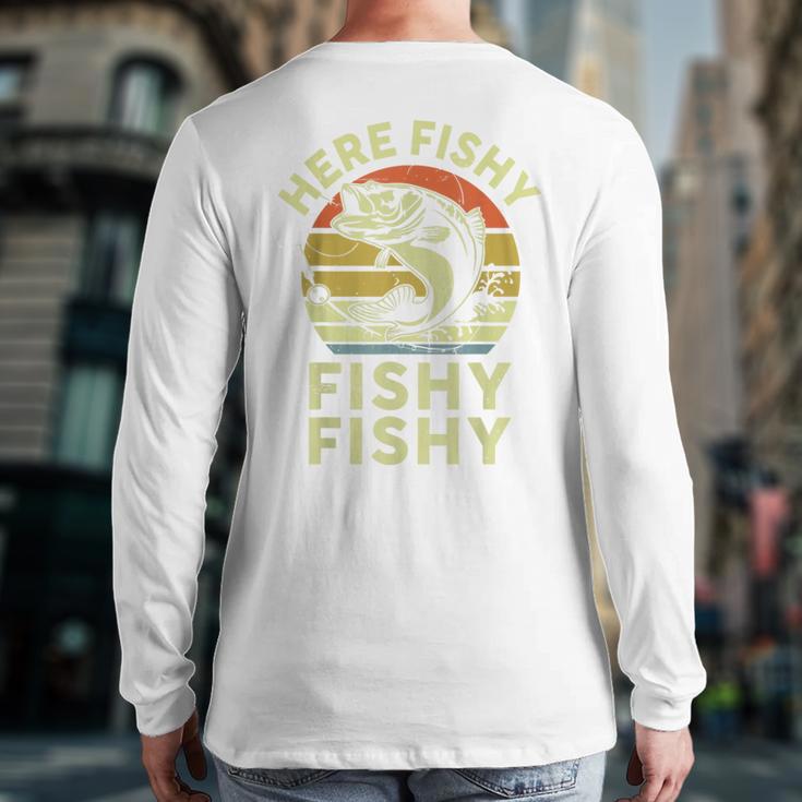 Here-Fishy Fishing Boy Large Mouth Bass Dad Long Sleeve T-Shirt Back Print
