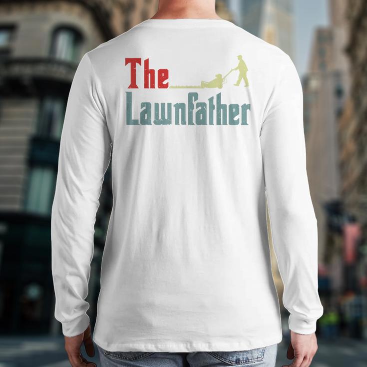 Lawn Mowing Lawnfather Dad Lawn Mower Gardening Long Sleeve T-Shirt Back Print