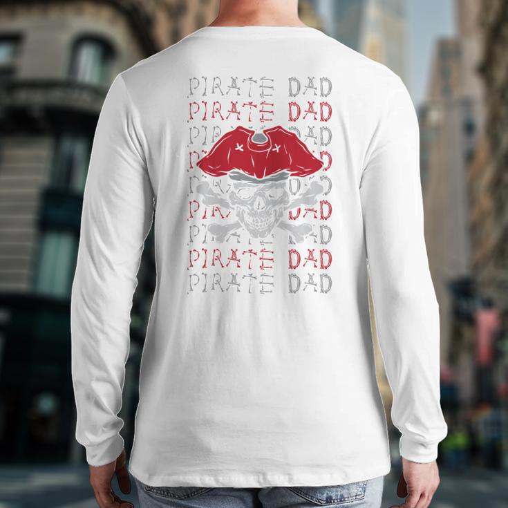 Pirate Dad Skull And Crossbones Tampa Gasparilla Captain Long Sleeve T-Shirt Back Print
