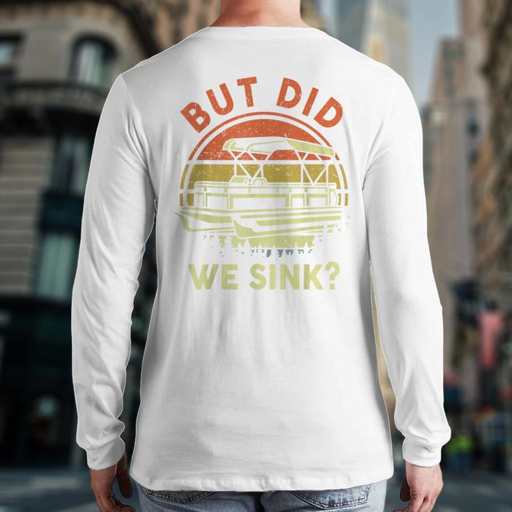 Pontoon Boat Captain But Did We Sink Dad Papa Men Long Sleeve T-Shirt Back Print