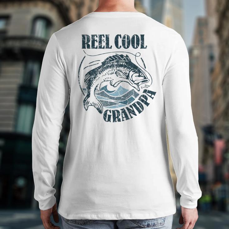Reel Cool Grandpa Fishing Dad Father's Day Fisherman Long Sleeve T-Shirt Back Print Reel Cool Grandpa Fishing Dad Father's Day Fisherman Long Sleeve T-Shirt Back Print