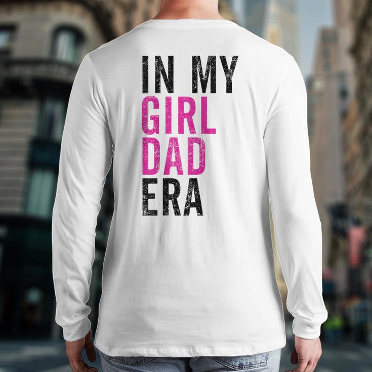 Retro In My Dad Girl Era Father's Day Christmas Long Sleeve T-Shirt Back Print