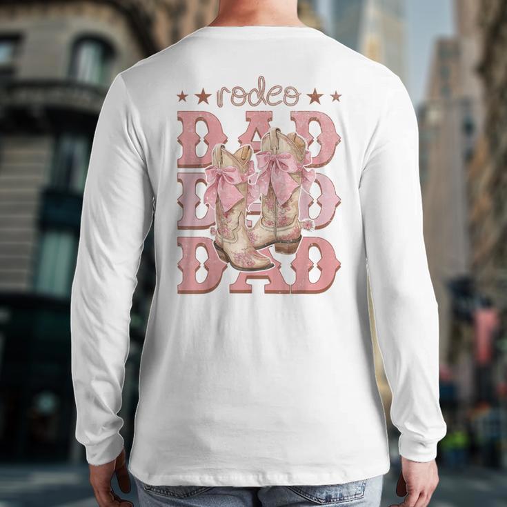 Rodeo Dad Pink Boots Coquette Cow-Girl Birthday Party Long Sleeve T-Shirt Back Print