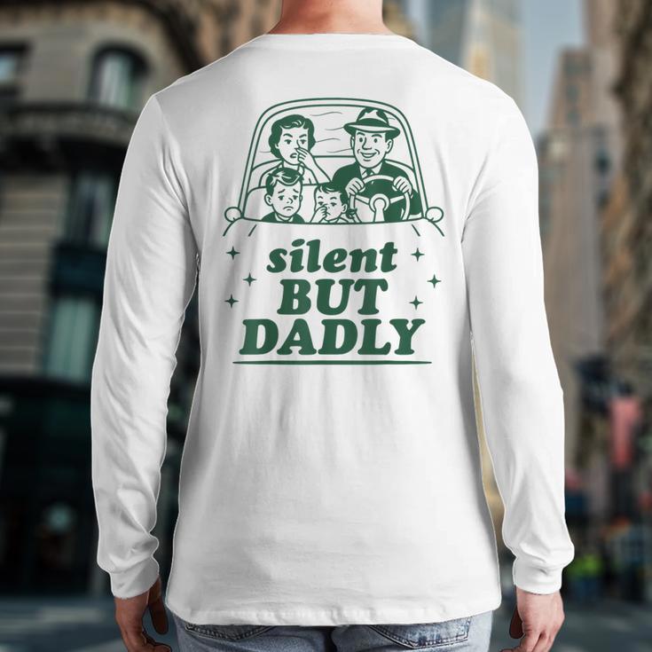 Silent But Dadly Father's Day Fart Dad Farting Vintage Long Sleeve T-Shirt Back Print Silent But Dadly Father's Day Fart Dad Farting Vintage Long Sleeve T-Shirt Back Print