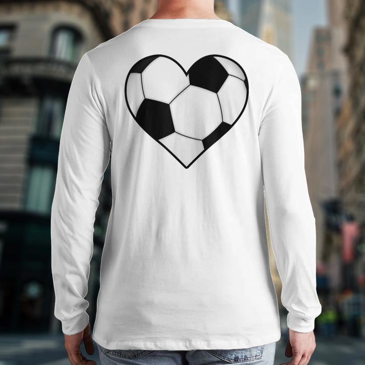 Soccer Ball Heart Idea For Mom Dad Kids T-Shirt Long Sleeve T-Shirt Back Print