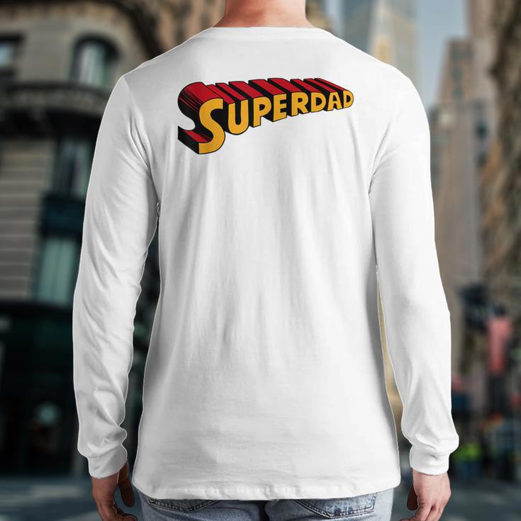 Super Dad Superdad Superhero Dad Long Sleeve T-Shirt Back Print