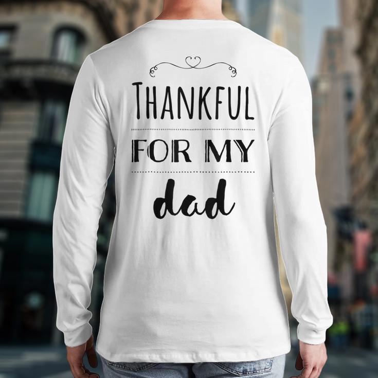 Thankful For My Dad Long Sleeve T-Shirt Back Print