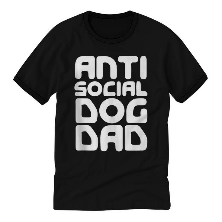 Anti-Social Dog Dad Quote For Anti Social Introvert Persons Unisex Cotton Ringer T-Shirt