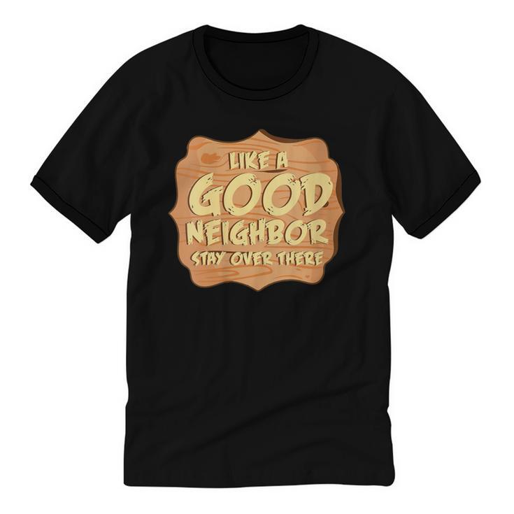 Antisocial Like A Good Neighbor Stay Over There Introvert Unisex Cotton Ringer T-Shirt