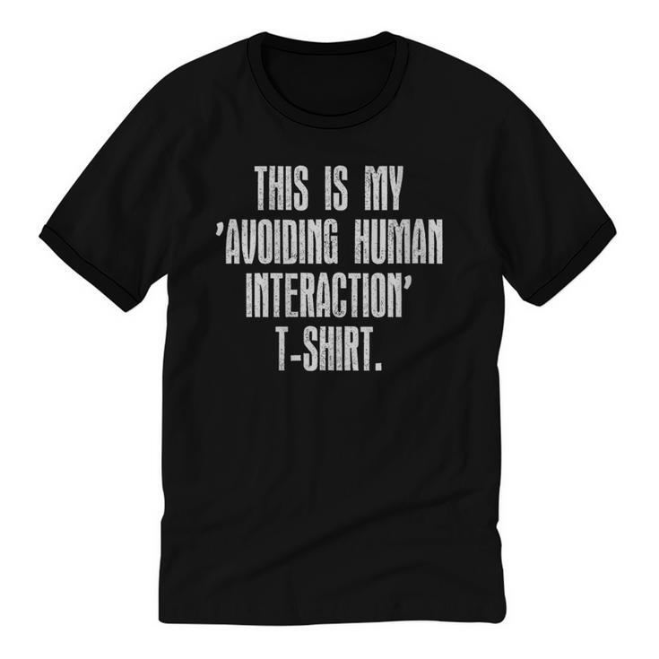 This Is My Avoiding Human Interaction Anti Social Introvert Unisex Cotton Ringer T-Shirt