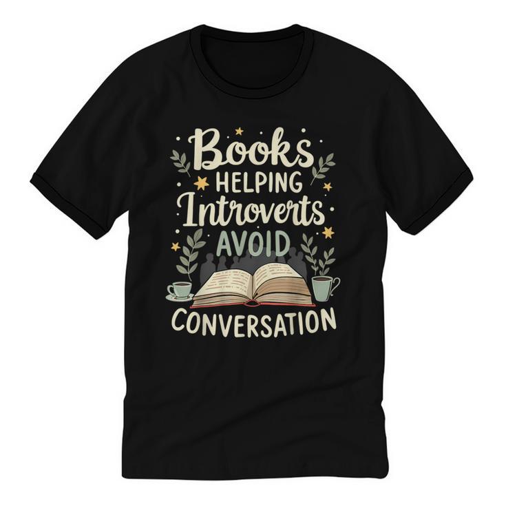 Books Helping Introverts Avoid Conversation Introvert Unisex Cotton Ringer T-Shirt