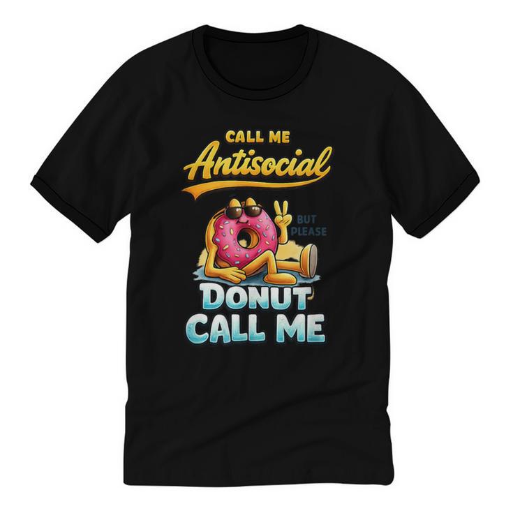 Call Me Antisocial Donut Pun Introvert Quote Unisex Cotton Ringer T-Shirt