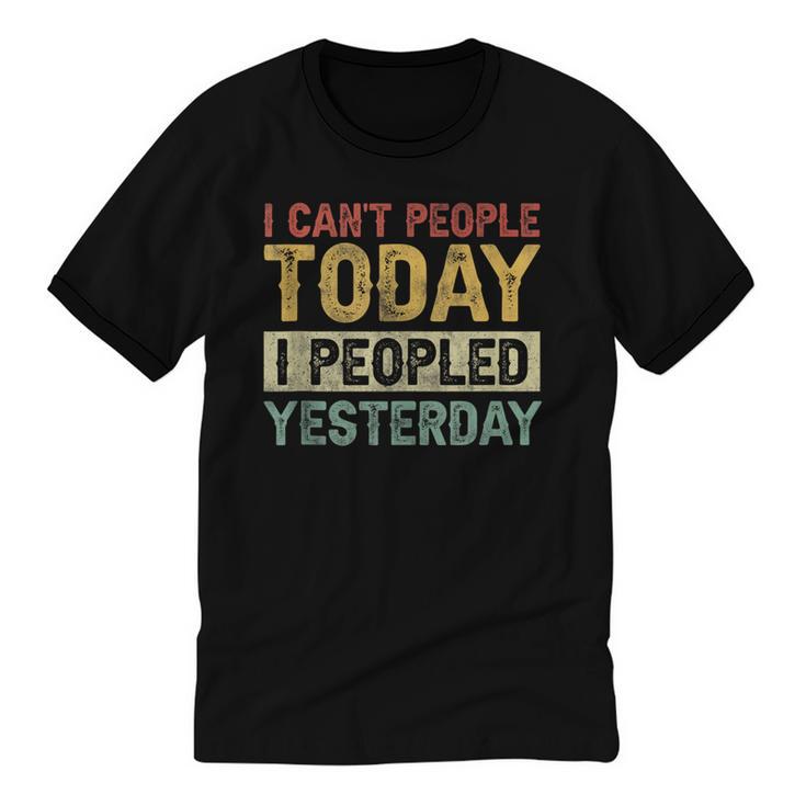 I Can't People Today I Peopled Yesterday Introvert Unisex Cotton Ringer T-Shirt