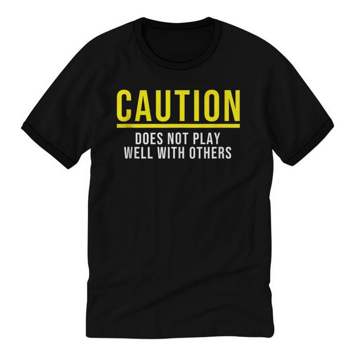 Caution Does Not Play Well With Others Introvert Unisex Cotton Ringer T-Shirt
