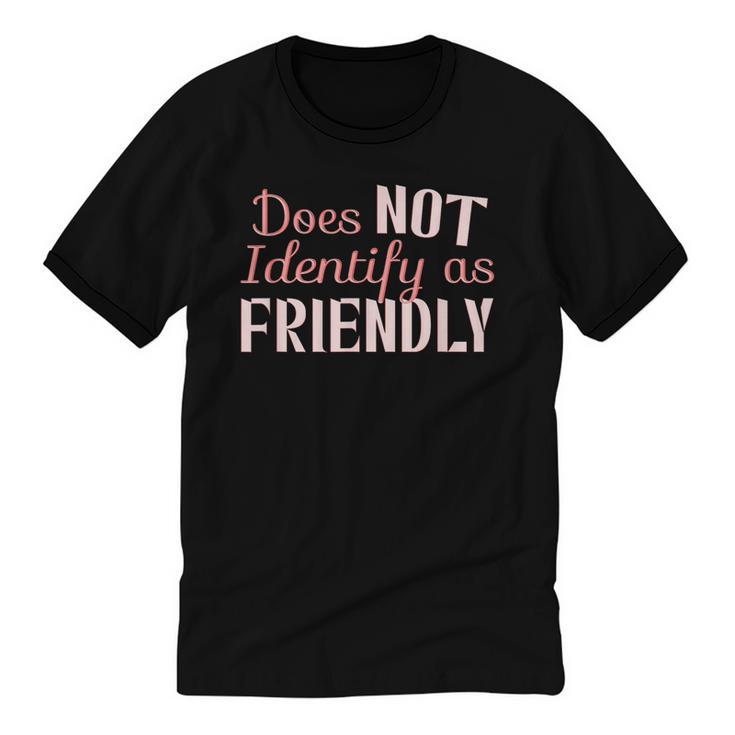 Does NOT Identify As Friendly Sarcastic Introvert Unisex Cotton Ringer T-Shirt