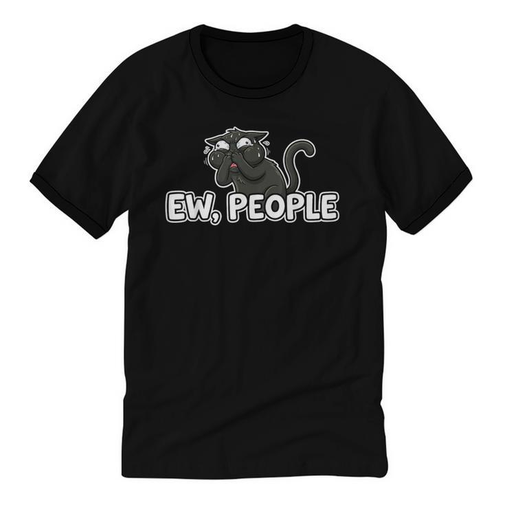 Ew People Cat Anti Social Introvert Unisex Cotton Ringer T-Shirt