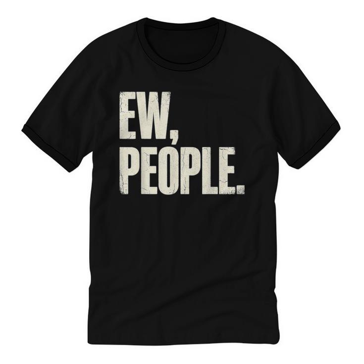 EW People Introvert Sarcastic Graphic Style Unisex Cotton Ringer T-Shirt