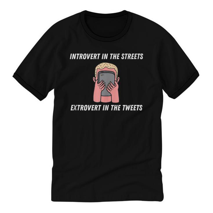Extroverted Introvert In The Streets Extrovert In The Tweets Unisex Cotton Ringer T-Shirt