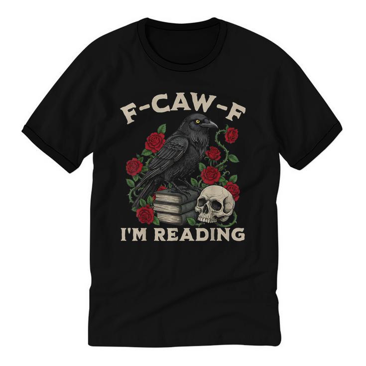 F-CAW-F I'm Reading Crow Book Lover Introvert Meme Unisex Cotton Ringer T-Shirt