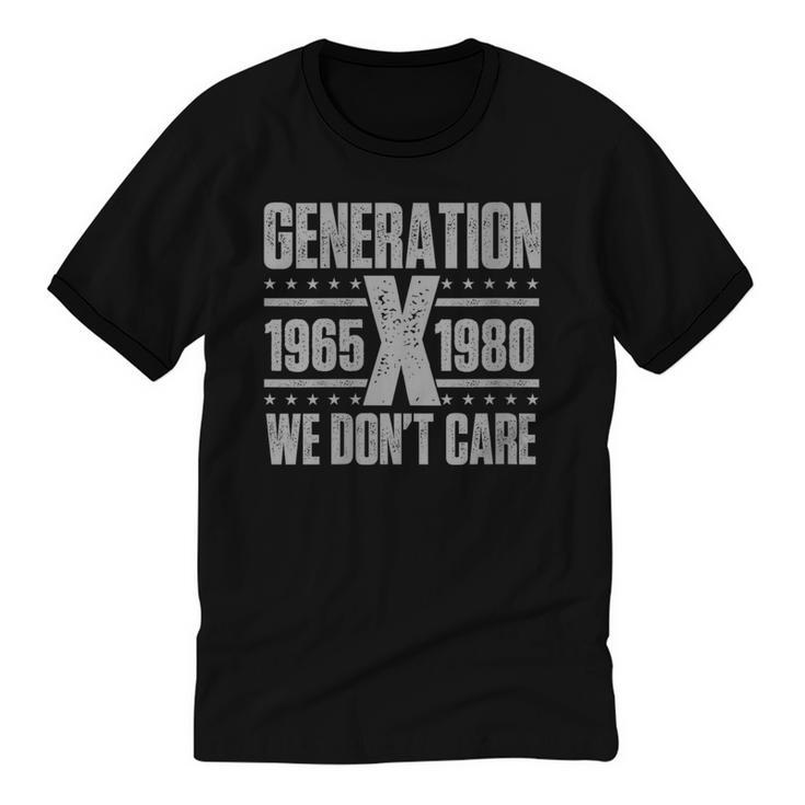 Generation X We Don't Care Gen X Gen Xer Nostalgia Unisex Cotton Ringer T-Shirt
