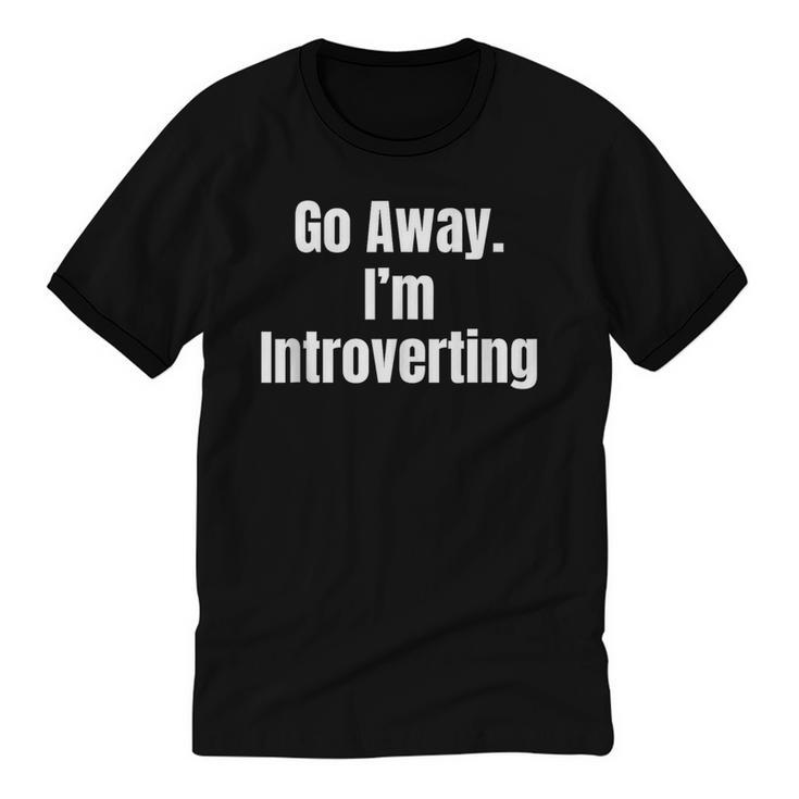 Go Away I'm Introverting Humor Sarcastic Geek Gamer Jokes Unisex Cotton Ringer T-Shirt