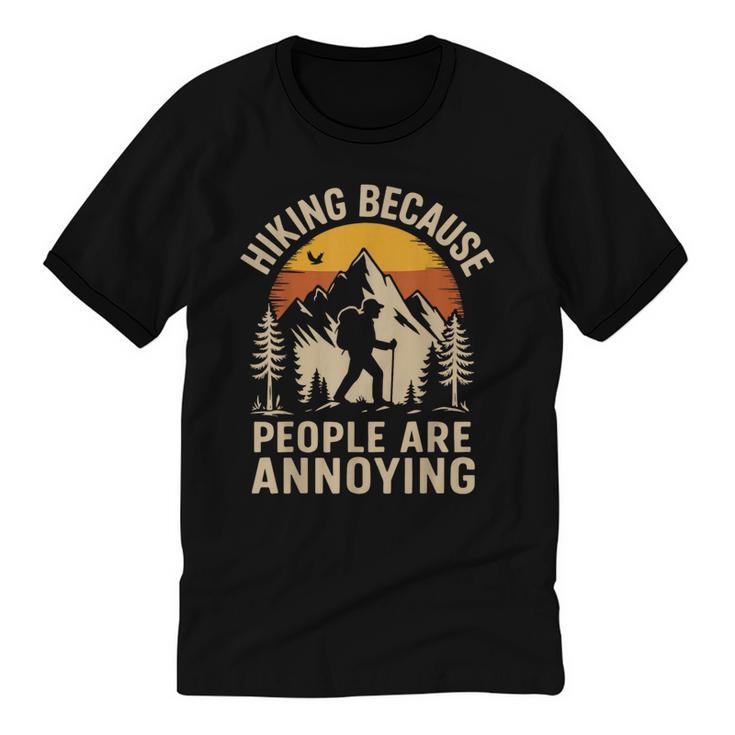 Hiking Because People Are Annoying Introvert Unisex Cotton Ringer T-Shirt