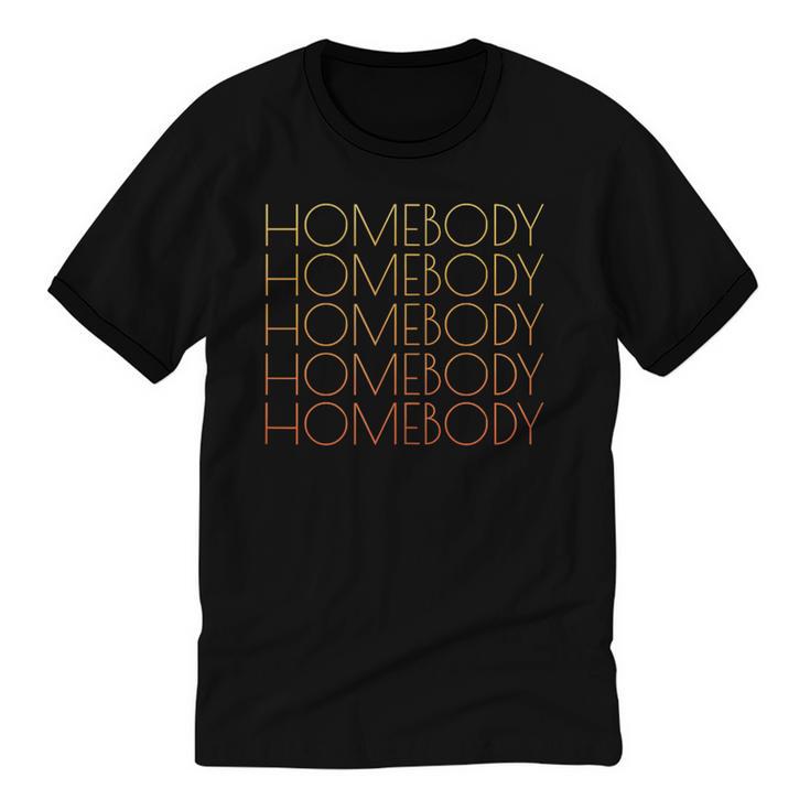 HOMEBODY For Men And Women Introverts Fun Graphic Unisex Cotton Ringer T-Shirt