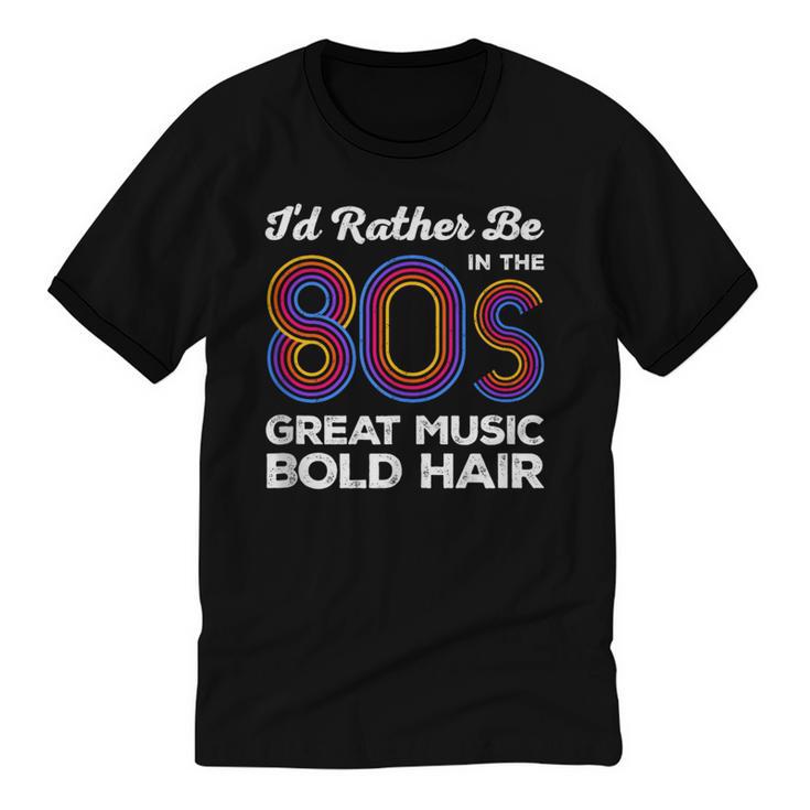 I'd Rather Be In The 80s Iconic Music Nostalgia Vintage Unisex Cotton Ringer T-Shirt
