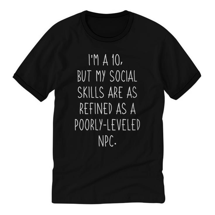 I'm a 10 Meme For Introvert Gaming Lover Boyfriend Unisex Cotton Ringer T-Shirt
