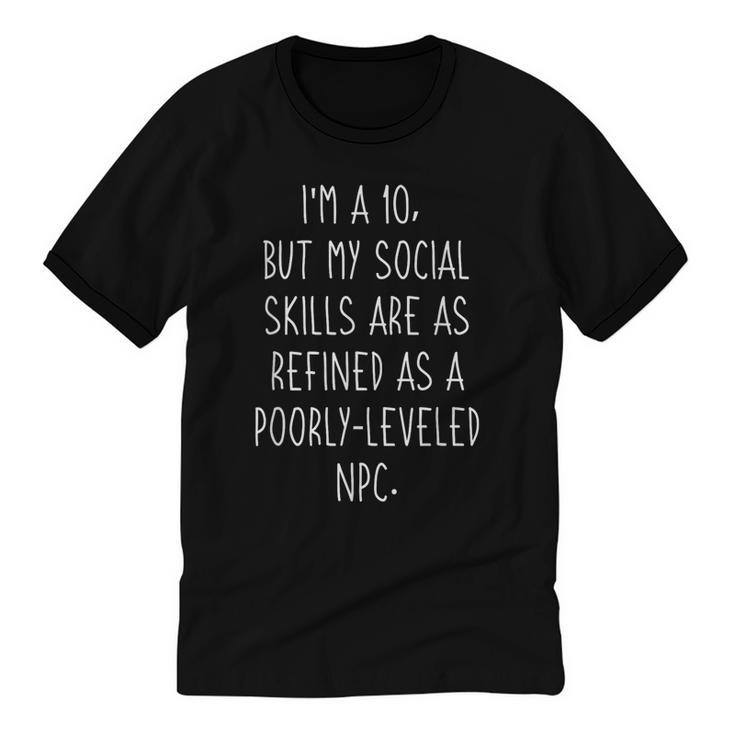I'm a 10 Meme For Introvert Gaming Lover Husband Unisex Cotton Ringer T-Shirt