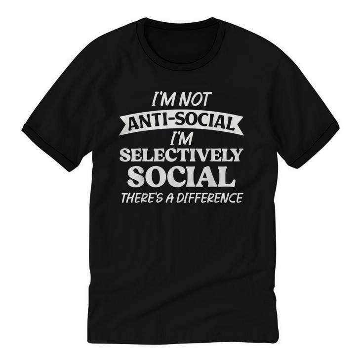 I'm Not Anti Social I'm Selectively Social Introvert Unisex Cotton Ringer T-Shirt