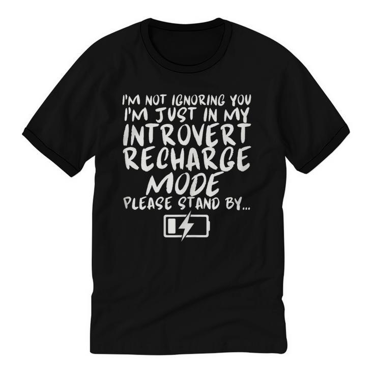 I'm Not Ignoring You I'm Just In My Introvert Recharge Mode Unisex Cotton Ringer T-Shirt